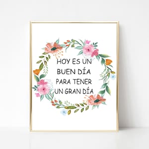 Hoje é um bom dia, Citações em espanhol Hoje é um bom dia, Impressões de citações inspiradoras em espanhol, Pôster motivacional em espanhol, Para imprimir