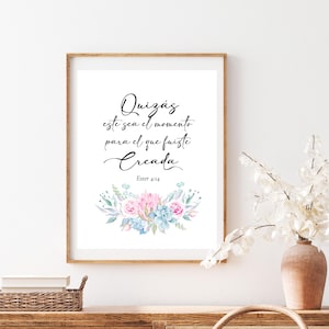 Esther 4:14 Wall Art in Spanish – “Quizás este sea el momento para el que fuiste creada” – Bible Verse Printable – Christian Decor