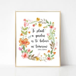 To plant a garden is to believe in tomorrow, Audrey Hepburn Quote, Printable, Inspirational Art, Quote art printable, Inspirational quote
