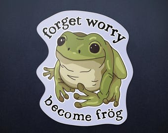 Pegatina de rana "Olvídate de las preocupaciones" - Pegatina de vinilo con ranas, sapos y ansiedad para la salud mental