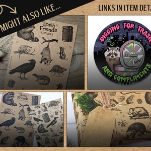 May include: A set of stickers featuring illustrations of raccoons, opossums, crows, and other animals with a trash can theme. The stickers are printed on brown paper and have a vintage aesthetic. The text "Trash Friends Stickers" is printed on the sticker sheet.
