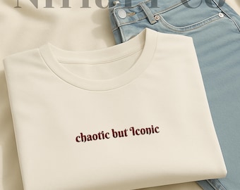 Embroidered "Chaotic but Iconic"  Comfort Colors T-Shirt: Soft Cotton Retro Funny Tee Shirts
