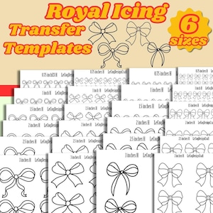 May include: A selection of white transfer templates for royal icing, showcasing bow designs in various sizes, from 1.9 cm to 7.6 cm. The image includes the text "Royal Icing Transfer Templates" and "6 sizes".