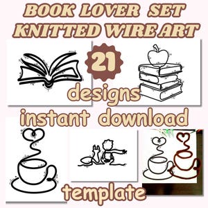 Op de afbeelding: Een verzameling lijntekeningen, waaronder een open boek, gestapelde boeken met een appel en een koffiekopje met een hart. De tekst luidt "BOOK LOVER SET KNITTED WIRE ART 21 designs instant download template."