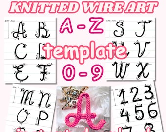 May include: A digital download template for knitting wire art. The template includes the alphabet A-Z and numbers 0-9. The image also shows a pink knitted letter A.