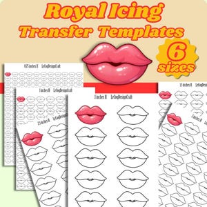 May include: Royal Icing Transfer Templates featuring lip designs in various sizes. The image includes a large pink lip illustration and multiple sheets with lip outlines and filled-in lips. Sizes range from 0.75 inches to 3 inches.