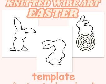 May include: Three printable templates for knitted wire art Easter bunny crafts. Each template features a different bunny design with numbered dots to follow for creating the wire art.