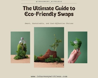 The Ultimate Guide to Eco-Friendly Swaps – Sustainable Living eBook for Green Lifestyle Changes