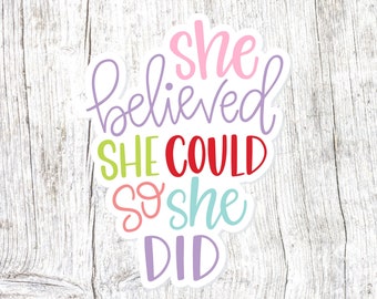 She Believed She Could So She Did Sticker, Inspirational, Motivational, Words, Quote