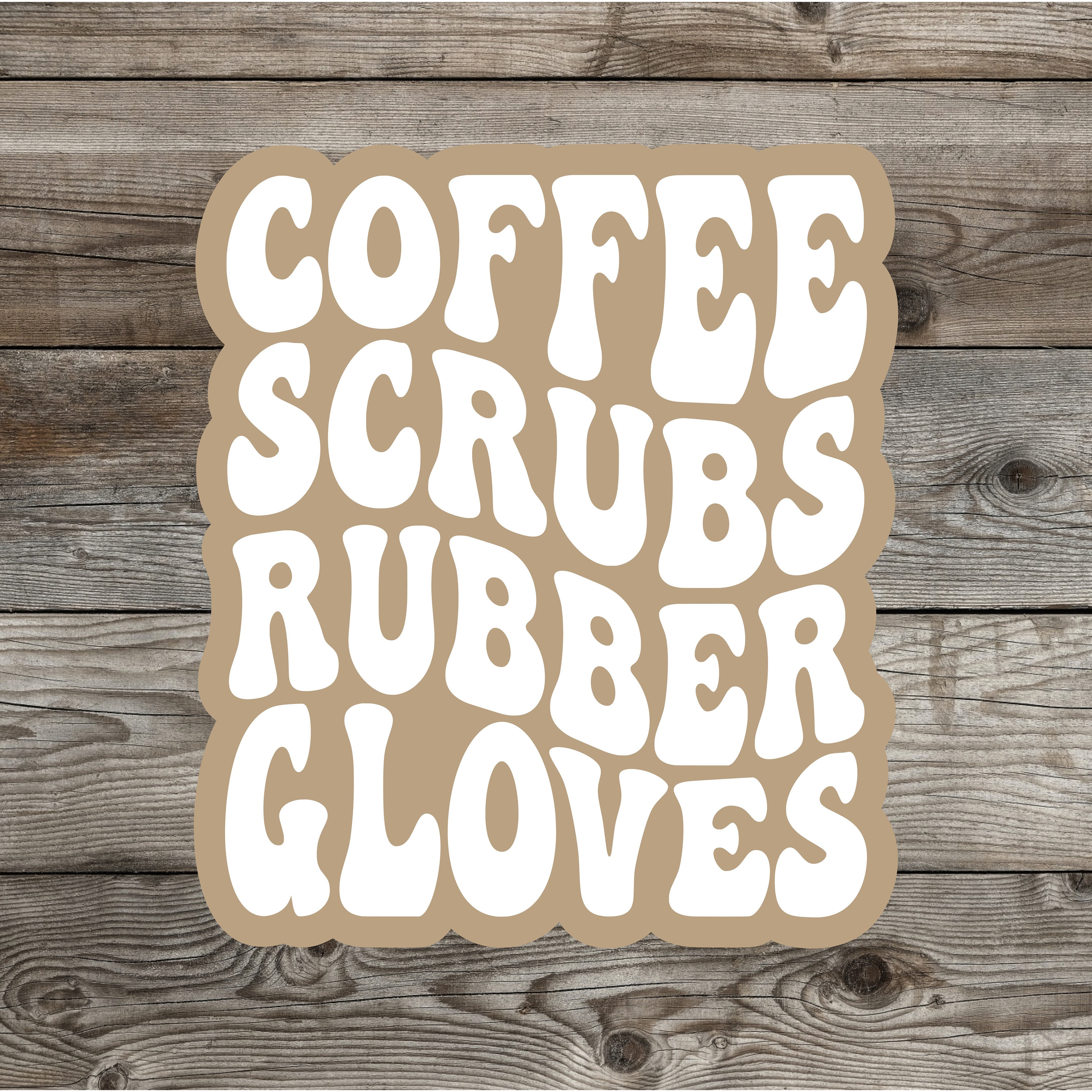 COFFEE SCRUBS Rubber Gloves Sticker | Gift | Medical Sticker | Decal ...