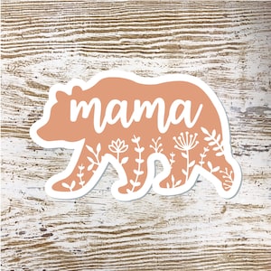 Mama Bear Sticker | Mom Sticker | New Mom | Waterproof Sticker | Decal | Laptop