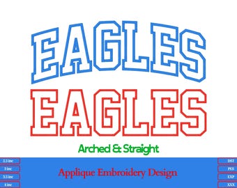 Eagles Applique Embroidery Design | Arched And Straight Duo Pack | Team Varsity Font | 2.5 To 4 Inch | Dst Pes Xxx Exp File