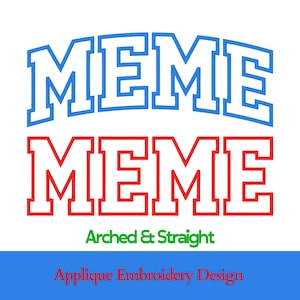 Meme Applique Embroidery Design | Varsity Font (dst, pes, xxx, exp)