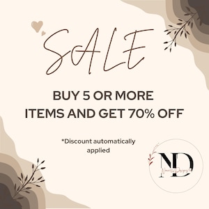 May include: Cream-colored graphic with the word "SALE" in a stylish script. The text promotes a discount: "BUY 5 OR MORE ITEMS AND GET 70% OFF." A small heart and botanical elements decorate the design. The logo of "Nene's Designs" is in the bottom right.