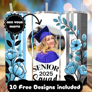 2025 Custom Graduation Tumbler Wrap, Photo Graduation Tumbler Gift, 20oz Skinny Tumbler Sublimation, Senior 2025 Tumbler Wrap, Digital