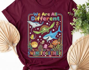 We Are all Different But in This School We all Swim Together Quotes shirt/Disney Finding Nemo Characters Group/Autism acceptance OISC32-NB