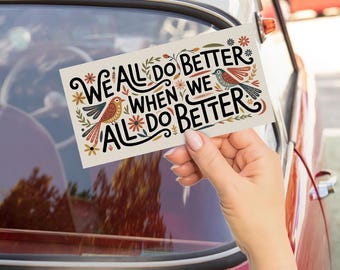 We All Do Better Sticker, Retro Folk Art Quote Vinyl Decal, Positive Equality Activist Sticker for Laptop Water Bottle UN2HBS08
