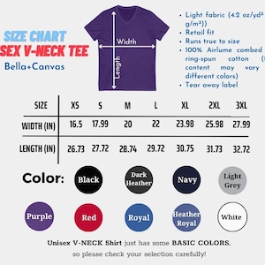May include: A size chart for a unisex V-neck tee shirt by Bella+Canvas. The chart includes measurements in inches for width and length, ranging from XS to 3XL. Color options are displayed in circles: black, dark heather, navy, light grey, purple, red, royal, heather royal, and white.