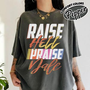 Raise Hell Praise Dale Shirt,Race Lover Shirt,Car Racing,Vintage 90s Bootleg Shirt,It's Race Day Shirt,Car Racing Quotes Gift Shirt OIQS08-1