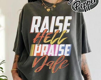 Raise Hell Praise Dale Shirt,Race Lover Shirt,Car Racing,Vintage 90s Bootleg Shirt,It's Race Day Shirt,Car Racing Quotes Gift Shirt OIQS08-1