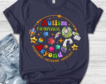 Buzz Lightyear Autism Shirt, Toy Story Buzz Shirt, To Infinity And Beyond, Autism Awareness Shirt, Autism Shirt Gift SKTH10
