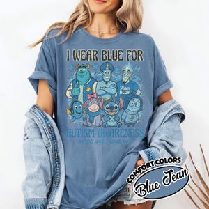 Comfort Colors I Wear Blue For Autism Awareness Shirt, Disneyland Characters Support Team Shirt, Autism Month Sweater, Autism Mom UOWX05-CF