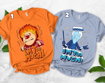 Miser Brothers Im Too Much Shirt, Heating And Cooling Shirt, Miser Brothers Christmas, Snow Miser, Heat Miser, Family Christmas UM3413