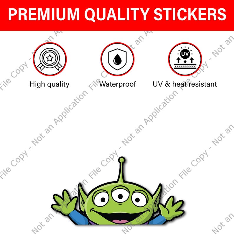 May include: A green alien sticker with three eyes, a smiling mouth, and blue sleeves. The sticker is labeled "Premium Quality Stickers" and features icons indicating high quality, waterproof, and UV & heat resistance.