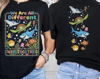 We Are all Different But in This School We all Swim Together Quotes shirt/Disney Finding Nemo Characters Group/Autism acceptance OISC32-TS