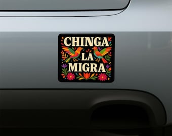 Chinga La Migra Spring Decals, Anti ICE Decals, Liberal Protest Sign, Fdt Anti Maga Republican Anti Trump, Mexican Folkart UNYTBS25