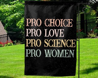 Pro Choice Women Rights Garden Flag, Feminist, Women's Rights, Patriarchy LGBTQ Shirt Pride Activist Social Justice Flag UNWP04