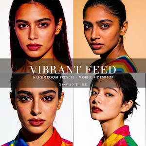 May include: A digital product display featuring four portraits of individuals with varied skin tones and colorful clothing. The text reads VIBRANT FEED, 6 LIGHTROOM PRESETS, MOBILE + DESKTOP, and NOVANTURE, presented in a grid layout for photo editing.