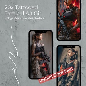 May include: Digital artwork showing a woman with tattoos, holding a rifle, and wearing tactical clothing. The image is displayed on a smartphone screen, with the text "20x Tattooed Tactical Alt Girl" and "Instant Download".