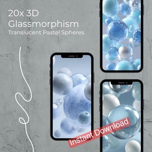 May include: Four smartphones displaying translucent pastel spheres in shades of blue and white. The text "20x 3D Glassmorphism Translucent Pastel Spheres" is at the top left. A red banner with the words "Instant Download" is at the bottom.
