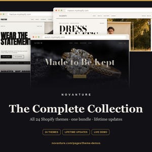 Puede incluir: Una pantalla digital que muestra tres ventanas de navegador web con temas de Shopify. El texto dice NOVANTURE, The Complete Collection, All 24 Shopify themes, one bundle, lifetime updates, 24 THEMES, LIFETIME UPDATES, LIVE DEMO y novanture.com/pages/theme-demos.