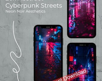 Puede incluir: Tres smartphones que muestran escenas callejeras cyberpunk abstractas con luces de neón y reflejos. El texto "20x Abstract Cyberpunk Streets Neon Noir Aesthetics" está en la parte superior. Las palabras "Instant Download" están en una pancarta roja.