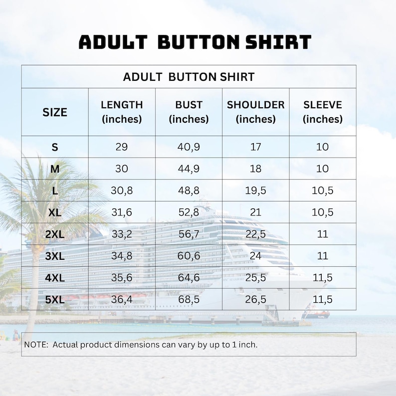 May include: Image of an adult button shirt size chart. The chart includes measurements for length, bust, shoulder, and sleeve in inches for sizes S through 5XL. The text at the top reads "ADULT BUTTON SHIRT".