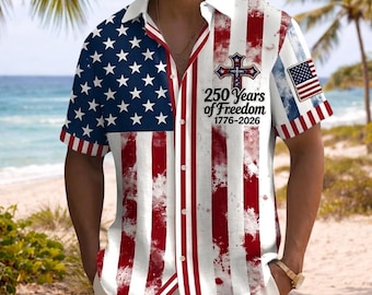 250 Years of Freedom Hawaiian Shirt, Christian Patriotic Men Button Shirt, USA Flag Cross Shirt 1776-2026 Shirt, Semiquincentennial Gift