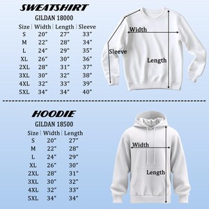 May include: White sweatshirt and hoodie with size charts. The sweatshirt chart shows measurements from size small (20" width, 27" length, 33" sleeve) to 5XL (34" width, 34" length, 40" sleeve). The hoodie chart is similar.