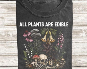 Gothic Plant Comfort Colors Shirt, All Plants Are Edible Some Only Once Tee, Funny Gardening Tee, Dark Botanical Graphic Tshirt, Plant Lover