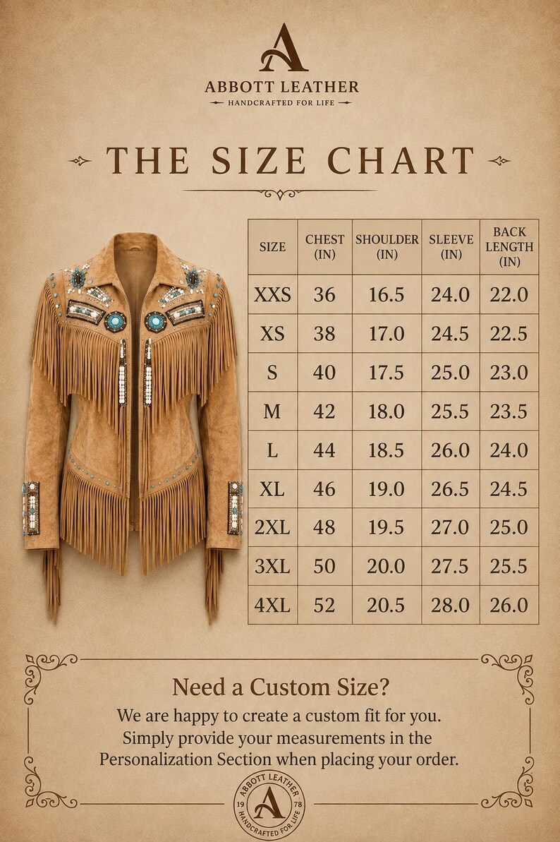 May include: A tan suede jacket with long fringe, turquoise stone accents, and silver embellishments. The image includes a size chart with measurements in inches for sizes XXS to 4XL, labeled Abbott Leather, and text regarding custom sizing options.