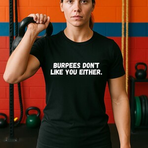 Burpees Fitness CrossFit Exercise Workout Unisex Tee - Gym Weightlifting Gift, Workout Shirt, CrossFit Tee, Fitness Gift, Exercise Shirt
