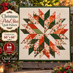 Puede incluir: Una colcha cuadrada con un diseño de estrella central compuesto por segmentos geométricos en rojo, verde oscuro y patrones florales sobre un fondo crema. El texto dice Christmas Petal Star Quilt Pattern, Finished Size: 167,64 cm x 167,64 cm y PDF Digital Download.