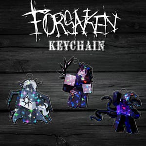 May include: Three "Forsaken" keychains with holographic designs. The keychains feature stylized figures in dark colors with star and geometric accents. The word "KEYCHAIN" is printed below the word "FORSAKEN".