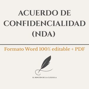 Puede incluir: Una imagen en blanco y negro de una pluma con una pluma de ave, con el texto "ACUERDO DE CONFIDENCIALIDAD (NDA)" y "Formato Word 100% editable + PDF". También se incluye el texto "EL RINCÓN DE LA CLÁUSULA".