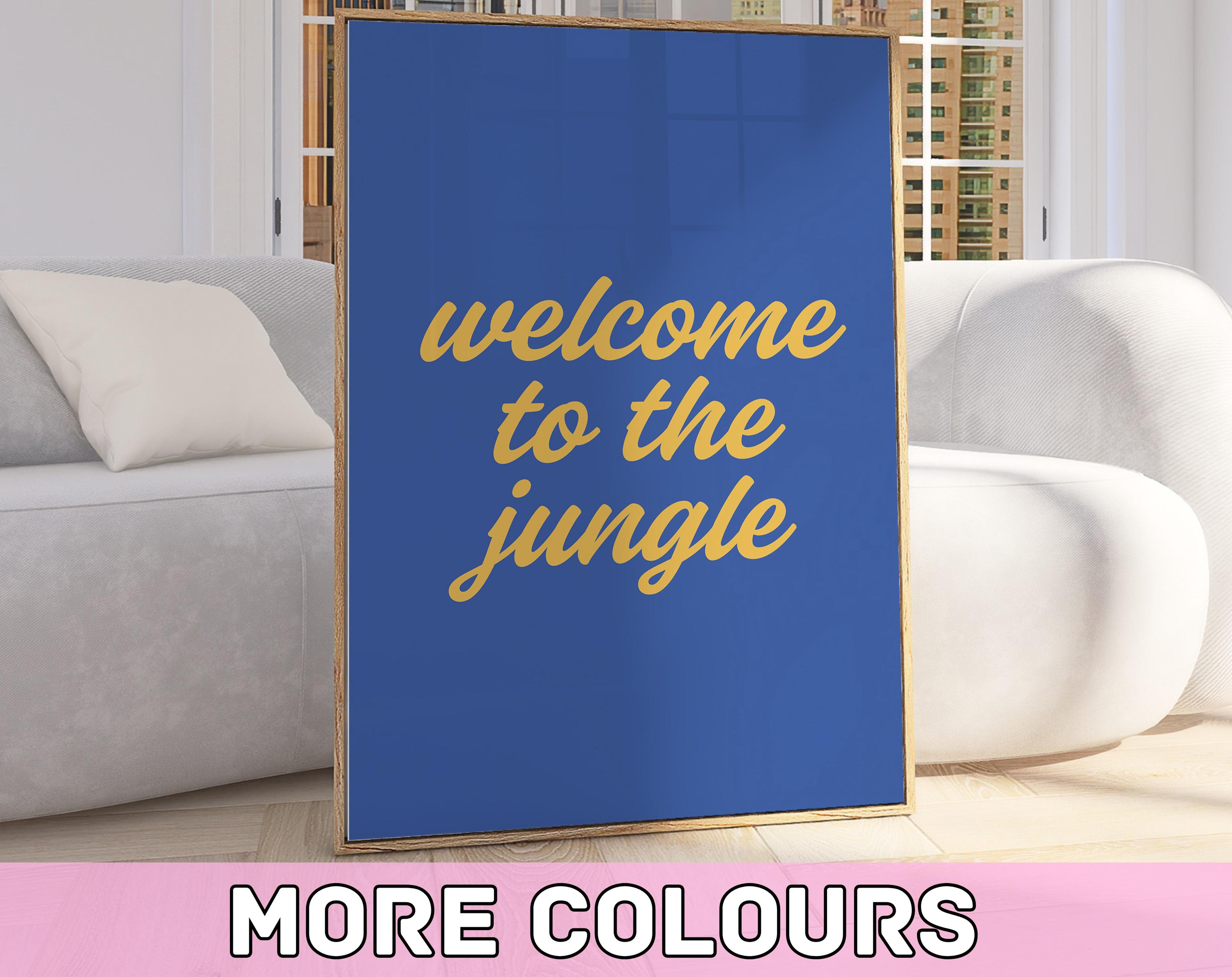 Welcome to The Jungle Print | Wall Art | Quote | Custom Print | Typography | Digital | 2000s | Happy Text | Bedroom Decor