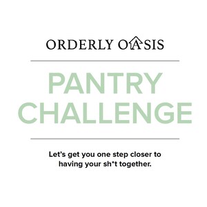 Può includere: Una dispensa organizzata con scaffalature metalliche, cestini e vari generi alimentari. L'immagine include il testo "ORDERLY OASIS PANTRY CHALLENGE" e la frase "Let's get you one step closer to having your sh*t together."