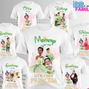 May include: White family t-shirts with princess-themed graphics. Designs include "Mommy", "Daddy", "Sister", "Brother", "Grandma", "Grandpa", and "Tittle" with princess illustrations. The text "Little New Princess" is also featured. The words "Editable T-Shirt Family Set" are in the top right.