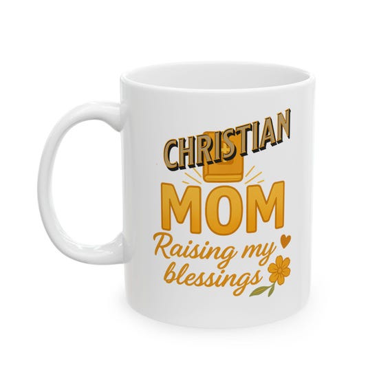 Christian Mom Ceramic Mug, Raising My Blessings, Mother's Day Gift, Tea Cup, Coffee Mug, Religious Gift