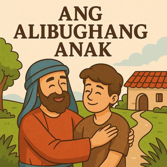 Filipino Bible Story for Kids – Ang Alibughang Anak (Tagalog Parable) – Printable Christian PDF